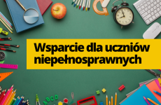 Więcej o: Wsparcie dla uczniów z niepełnosprawnością